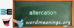 WordMeaning blackboard for altercation